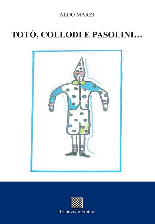 Totò, Collodi e Pasolini… - Aldo Marzi - copertina