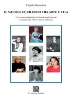 Il sottile equilibrio tra arte e vita. La scrittura femminile nel mondo anglosassone tra la fine del ‘700 e il nuovo millennio