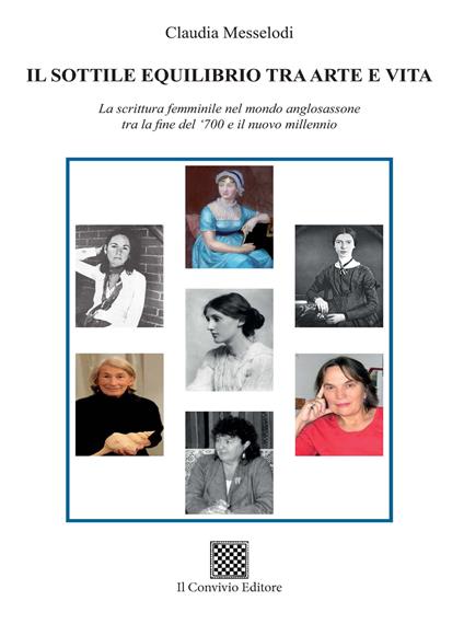 Il sottile equilibrio tra arte e vita. La scrittura femminile nel mondo anglosassone tra la fine del ‘700 e il nuovo millennio - Claudia Messelodi - copertina