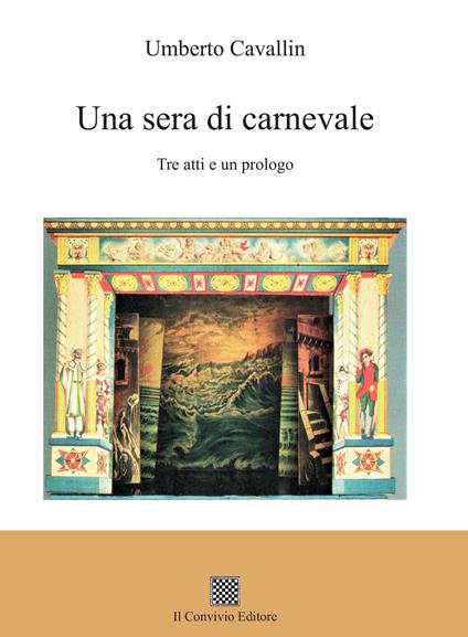 Una sera di carnevale. Tre atti e un prologo - Umberto Cavallin - copertina
