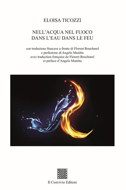 Nell'acqua e nel fuoco-Dans l'eau dans le feu - Eloisa Ticozzi - copertina