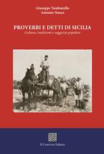 Proverbi e detti di Sicilia. Cultura, tradizioni e saggezza popolare