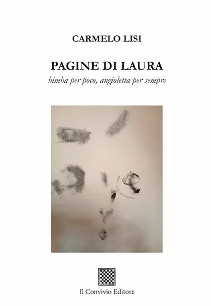 Pagine di Laura. Bimba per poco, angioletta per sempre - Carmelo Lisi - copertina
