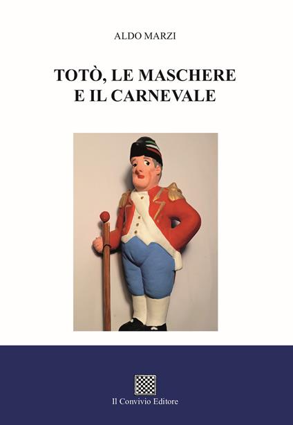 Totò, le maschere e il carnevale - Aldo Marzi - copertina