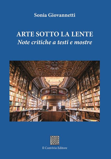 Arte sotto la lente. Note critiche a testi e mostre - Sonia Giovannetti - copertina