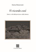 Vi ricordo così. Storie e volti dalla provincia e dalla fantasia
