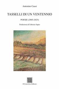 Tasselli di un ventennio. Poesie (2005-2025)