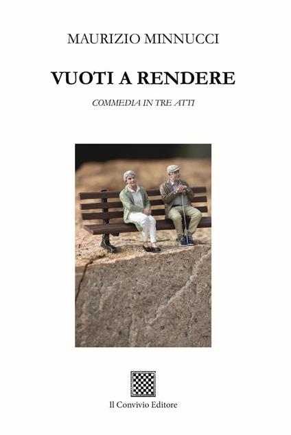 Vuoti a rendere. Commedia in tre atti - Maurizio Minnucci - copertina