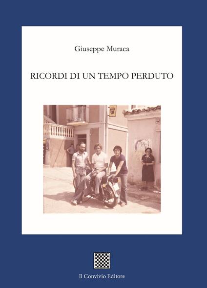 Ricordi di un tempo perduto - Giuseppe Muraca - copertina