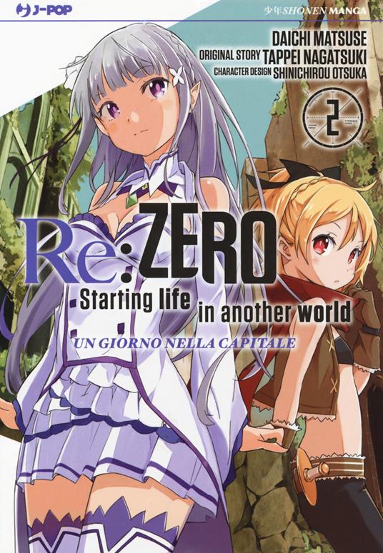 Re: zero. Starting life in another world. Un giorno nella capitale. Vol. 2 - Tappei Nagatsuki,Daichi Matsuse,Shinichirou Otsuka - copertina