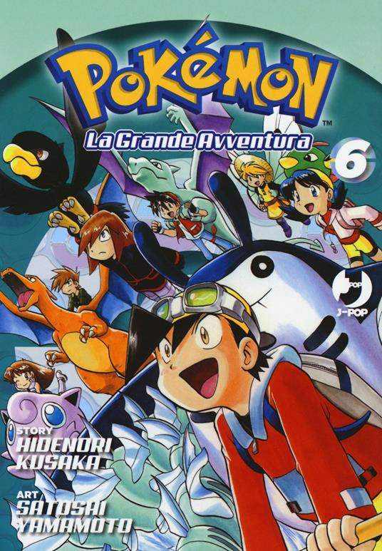 Pokémon. La grande avventura. Vol. 6 - Hidenori Kusaka - copertina
