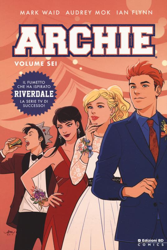 Archie. Vol. 6 - Mark Waid,Ian Flynn - copertina