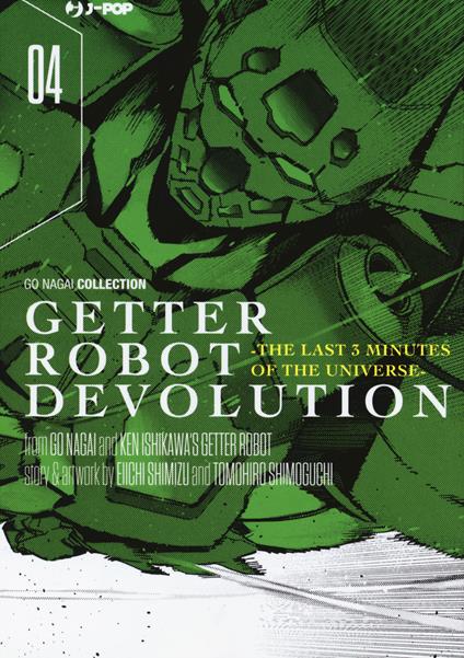 Getter robot devolution. The last 3 minutes of the universe. Vol. 4 - Go Nagai,Ken Ishikawa,Eiichi Shimizu - copertina