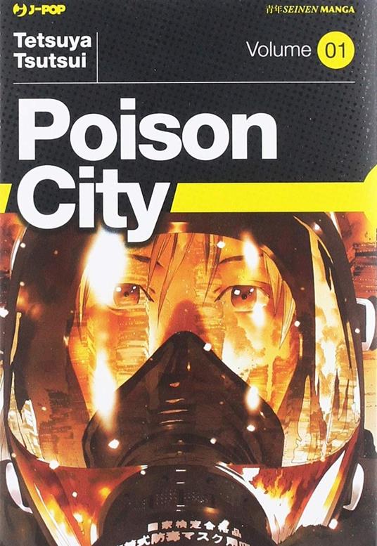 Poison city. Vol. 1 - Tetsuya Tsutsui - copertina
