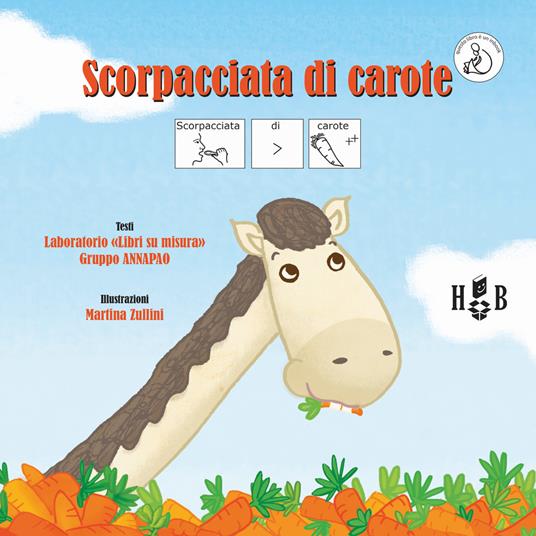 Scorpacciata di carote. Ediz. CAA - Daniela Andreis,Sarah Fort,Lucia Mazzi - copertina