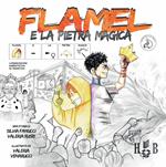 Flamel e la pietra magica. Ediz. illustrata. Ediz. CAA