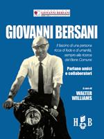 Giovanni Bersani. Il fascino di una persona ricca di fede e di umanità, sempre alla ricerca del bene comune