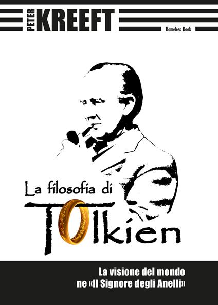 La filosofia di Tolkien. La visione del mondo ne «Il Signore degli Anelli» - Peter Kreeft - copertina