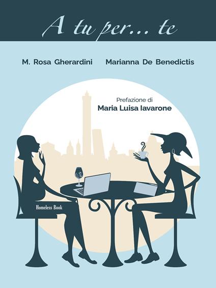 A tu per... te - Marianna De Benedictis,Maria Rosa Gherardini - ebook