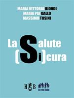 La salute SiCura. Oltre il Covid 19