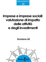Imprese e imprese sociali. Valutazione di impatto delle attività e degli investimenti