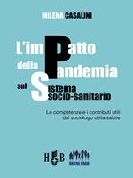 L' impatto della pandemia sul sistema socio-sanitario. Le competenze e i contributi utili del sociologo della salute