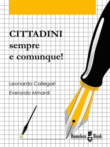 Cittadini, sempre e comunque! - Leonardo Callegari,Everardo Minardi - ebook