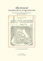 Alla rovescia! Il periodico di G.S a Lugo. Uno stile di vita e un'amicizia che attraversano due secoli e un millennio