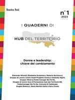 quaderni di HUB del territorio (2023). Vol. 1: Donne e leadership: chiave del cambiamento