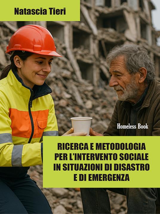 Ricerca e metodologia per l'intervento sociale in situazioni di disastro e di emergenza - Natascia Tieri - ebook