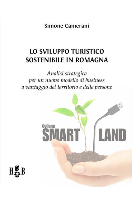 Lo sviluppo turistico sostenibile in Romagna - Simone Camerani - ebook