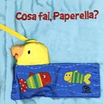 Cosa fai paperella? I batuffolibri. Ediz. illustrata