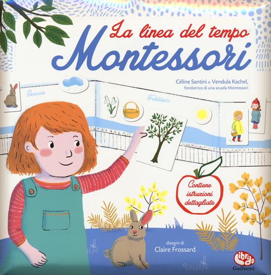 La linea del tempo. Montessori. Con adesivi. Ediz. a colori - Céline Santini,Vendula Kachel - copertina