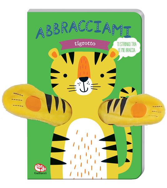 Abbracciami tigrotto. Ediz. a colori - Tanja Louwers - copertina