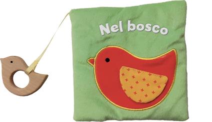 Nel bosco. Libri di stoffa con massaggiagengive in legno. Ediz. a colori. Con gadget - Francesca Ferri - copertina