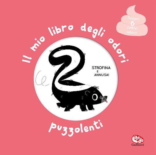 Il mio libro degli odori puzzolenti. Ediz. illustrata - Mr Iwi - copertina