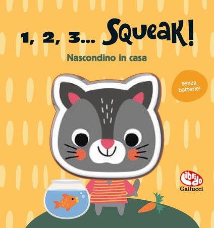 Nascondino in casa. 1, 2, 3… squeak! Ediz. a colori - copertina