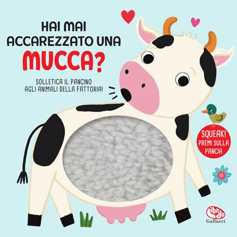Hai mai accarezzato una mucca? Ediz. a colori - copertina