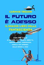 Il futuro è adesso. Il grande libro della fantascienza