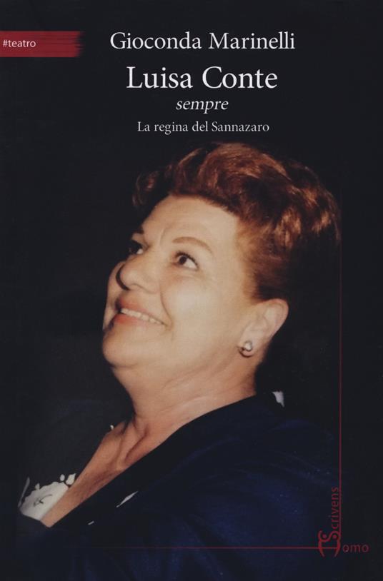 Luisa Conte sempre. La regina del Sannazaro - Gioconda Marinelli - copertina