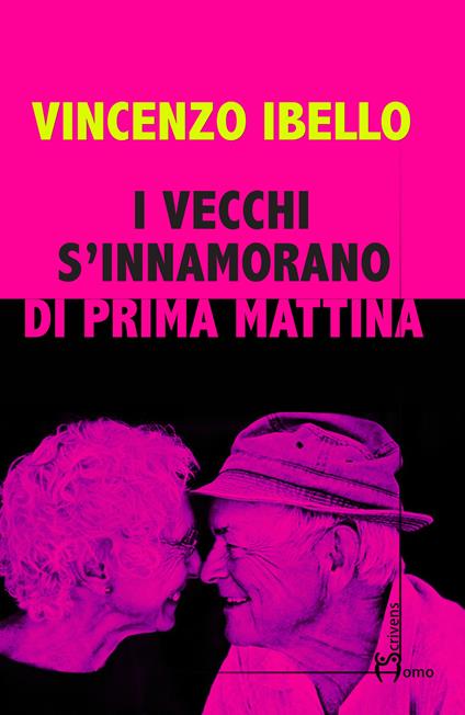I vecchi s'innammorano di prima mattina - Vincenzo Ibello - copertina
