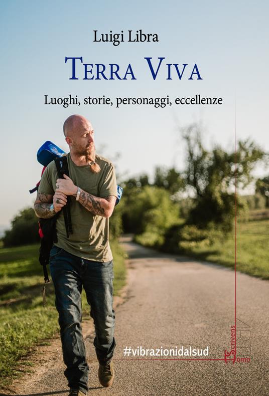 Terra viva. Luoghi, storie, personaggi, eccellenze - Luigi Libra - copertina