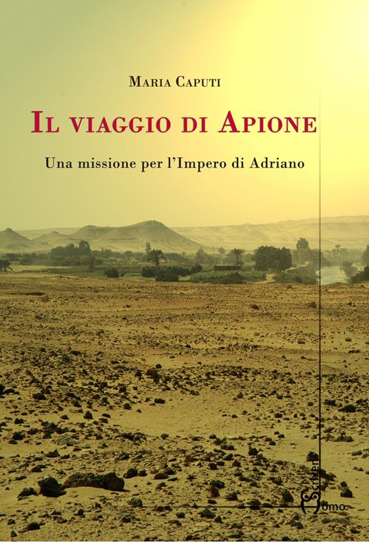 Il viaggio di Apione. Una missione per l’impero di Adriano - Maria Caputi - copertina