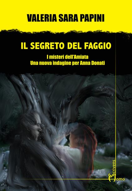 Il segreto del faggio. I misteri dell'Amiata. Una nuova indagine per Anna Donati - Valeria Sara Papini - copertina