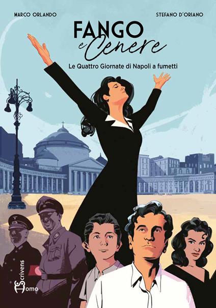 Fango e cenere. Le quattro giornate di Napoli a fumetti - Marco Orlando - copertina
