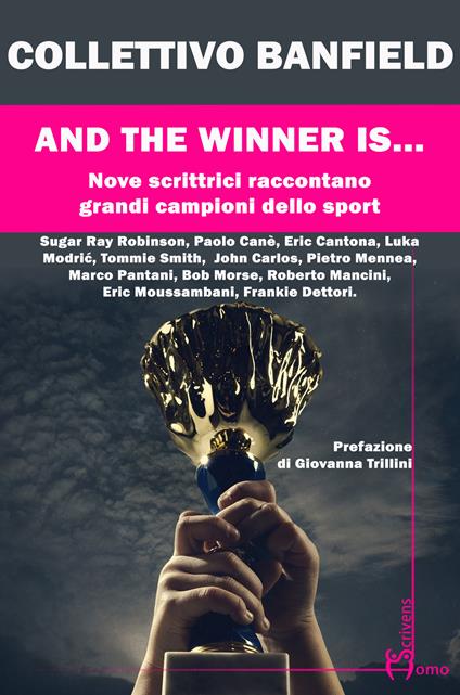 And the winner is.... Nove scrittrici raccontano grandi campioni dello sport - Collettivo Banfield - copertina