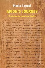 Apion’s journey. A mission for Hadrian’s empire