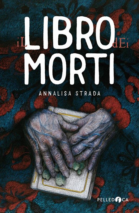 Il libro dei morti - Annalisa Strada - copertina