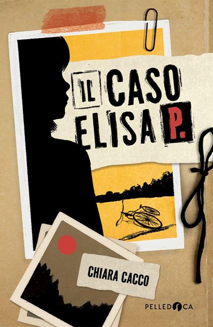 Il caso Elisa P. - Chiara Cacco - copertina