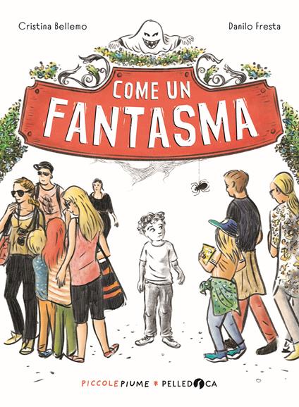 Come un fantasma. Ediz. illustrata - Cristina Bellemo - copertina